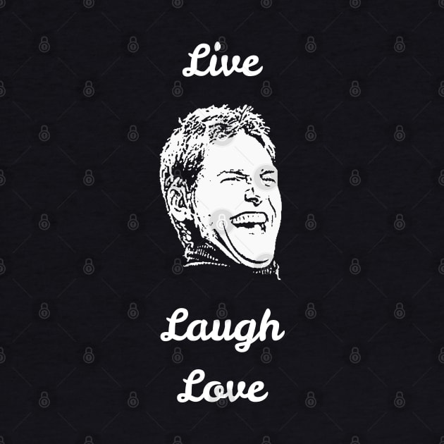 Live, Laugh, Love by childofthecorn